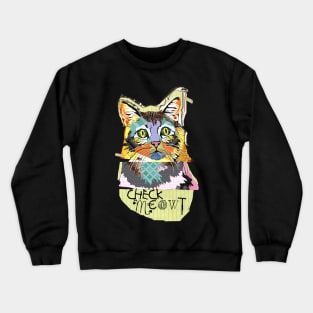 Check MEOWT Crewneck Sweatshirt